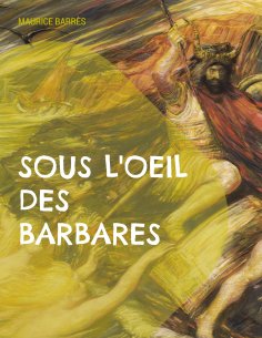 eBook: Sous l'oeil des barbares