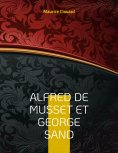 eBook: Alfred de Musset et George Sand