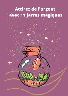 eBook: Attirez de l'argent avec 11 jarres magiques
