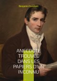 ebook: Anecdote trouvée dans les papiers d'un inconnu