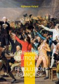 eBook: Histoire politique de la révolution française