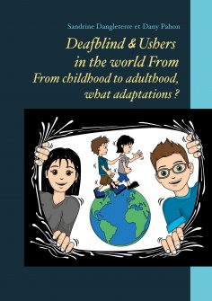 eBook: Deafblind & Ushers in the world From. From childbood to adultbood, what adaptations ?