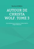 ebook: Autour de Christa Wolf. Tome 3