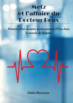 eBook: Metz et l'affaire du Docteur Roux