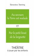 eBook: Au secours la Terre est malade ET Par le petit bout de la lorgnette