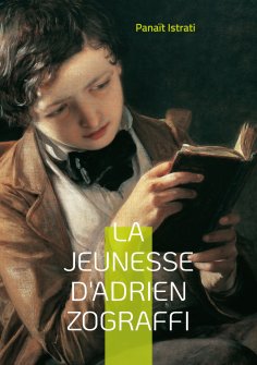 ebook: La jeunesse d'Adrien Zograffi