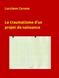 eBook: Le traumatisme d'un projet de naissance