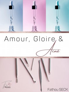 eBook: Amour, Gloire et Acné
