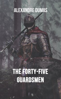 ebook: The Forty-Five Guardsmen