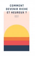 eBook: Comment devenir riche et heureux ?