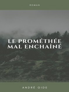 eBook: Le Prométhée mal enchaîné