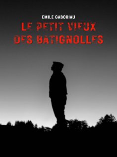 eBook: Le Petit Vieux des Batignolles