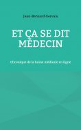 ebook: Et ça se dit médecin
