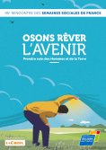 ebook: Osons rêver l'avenir, Prendre soin des Hommes et de la Terre