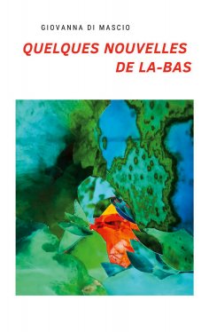 eBook: Quelques nouvelles de là-bas