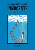 ebook: Coupable mais innocente