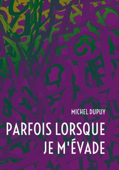 ebook: Parfois lorsque je m'évade