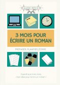 ebook: 3 mois pour écrire un roman