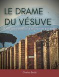 eBook: Le drame du Vésuve : l'histoire secrète de la destruction de Pompéi