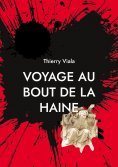ebook: Voyage au Bout de la Haine