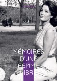 eBook: Mémoires d'une femme libre née en 1925