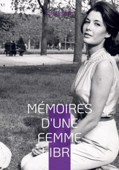 eBook: Mémoires d'une femme libre née en 1925