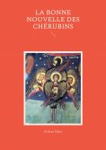 eBook: La Bonne Nouvelle des Chérubins