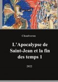 ebook: L'Apocalypse de Saint-Jean et la fin des temps 1