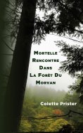 eBook: Mortelle Rencontre Dans La Forêt Du Morvan