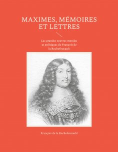 eBook: Maximes, mémoires et lettres