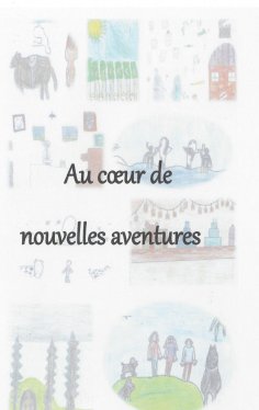 eBook: Au coeur de nouvelles aventures