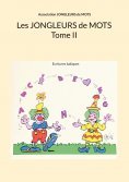ebook: Les jongleurs de mots Tome II