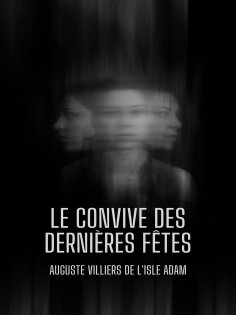 ebook: Le Convive des Dernières Fêtes