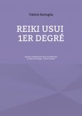 eBook: Reiki Usui 1er Degré - Shoden, enseignement pour les débutants