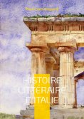 eBook: Histoire Littéraire D'italie