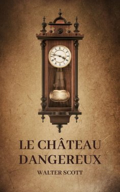 ebook: Le Château dangereux