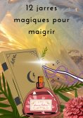 eBook: 12 jarres magiques pour maigrir