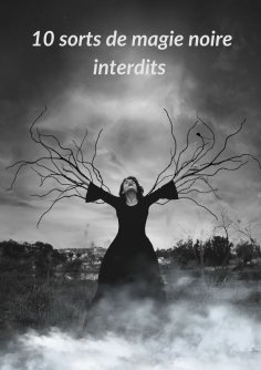 eBook: 10 sorts de magie noire interdits