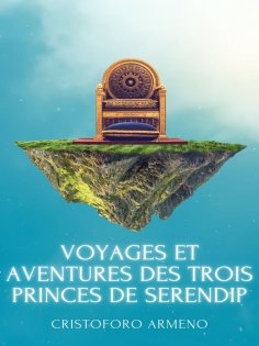 eBook: Voyages et aventures des trois princes de Serendip