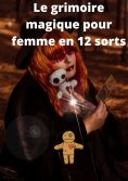 eBook: Le grimoire magique pour femme en 12 sorts