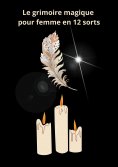 eBook: Le grimoire magique pour femme en 12 sorts
