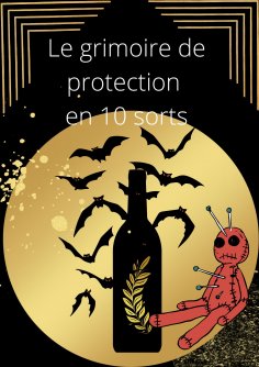 eBook: Le grimoire de protection en 10 sorts