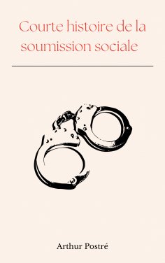 eBook: Courte histoire de la soumission sociale