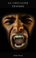 eBook: Le Chevalier Ténèbre