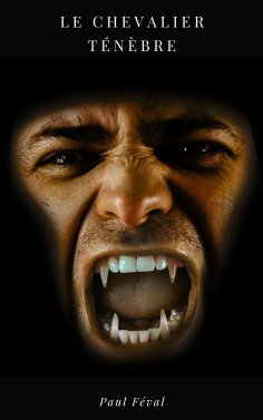 eBook: Le Chevalier Ténèbre