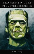 eBook: Frankenstein ou le Prométhée Moderne