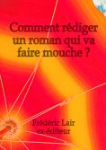 eBook: Comment rédiger un roman qui va faire mouche ?