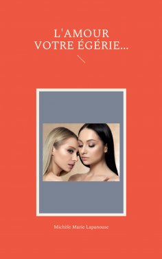 ebook: L'AMOUR VOTRE EGERIE