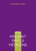 eBook: En passant par la Médecine