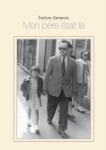 eBook: Mon père était là